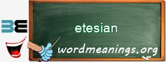 WordMeaning blackboard for etesian